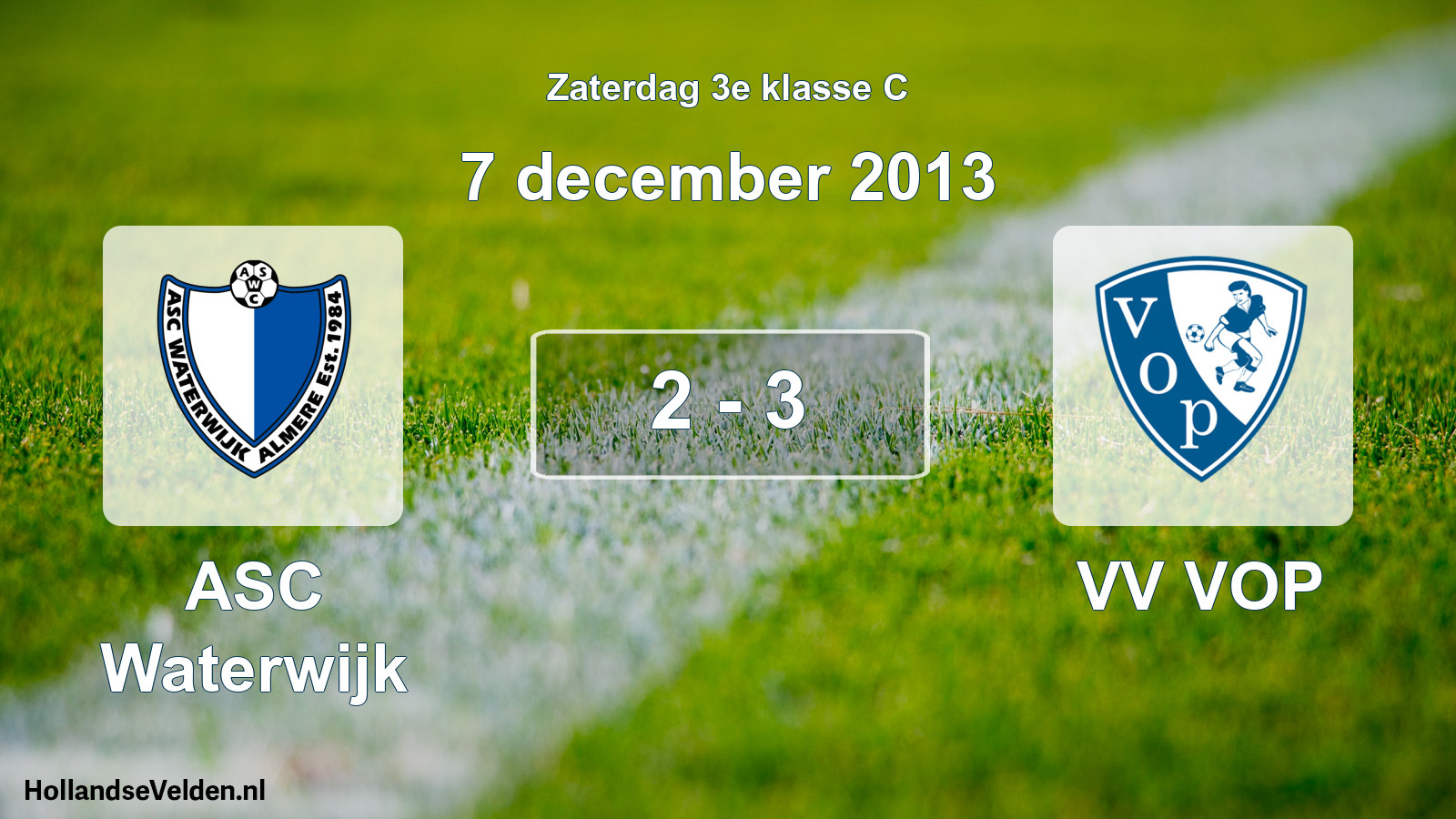Total number of matches played: ASC Waterwijk - VV VOP 2 - 3 (7 December 2013)