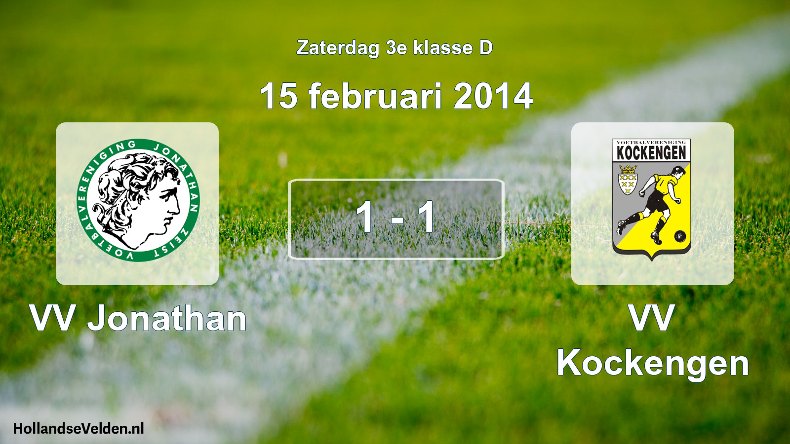 Total number of matches played: VV Jonathan - VV Kockengen 1 - 1 (15 February 2014)