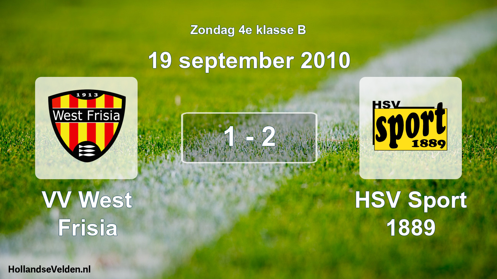Total number of matches played: VV West Frisia - HSV Sport 1889 1 - 2 (19 September 2010)