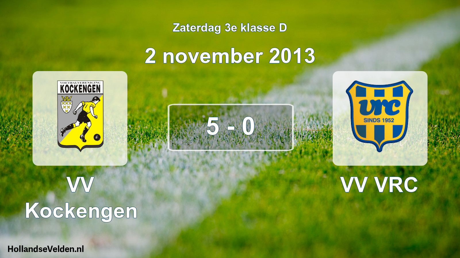 Total number of matches played: VV Kockengen - VV VRC 5 - 0 (2 November 2013)