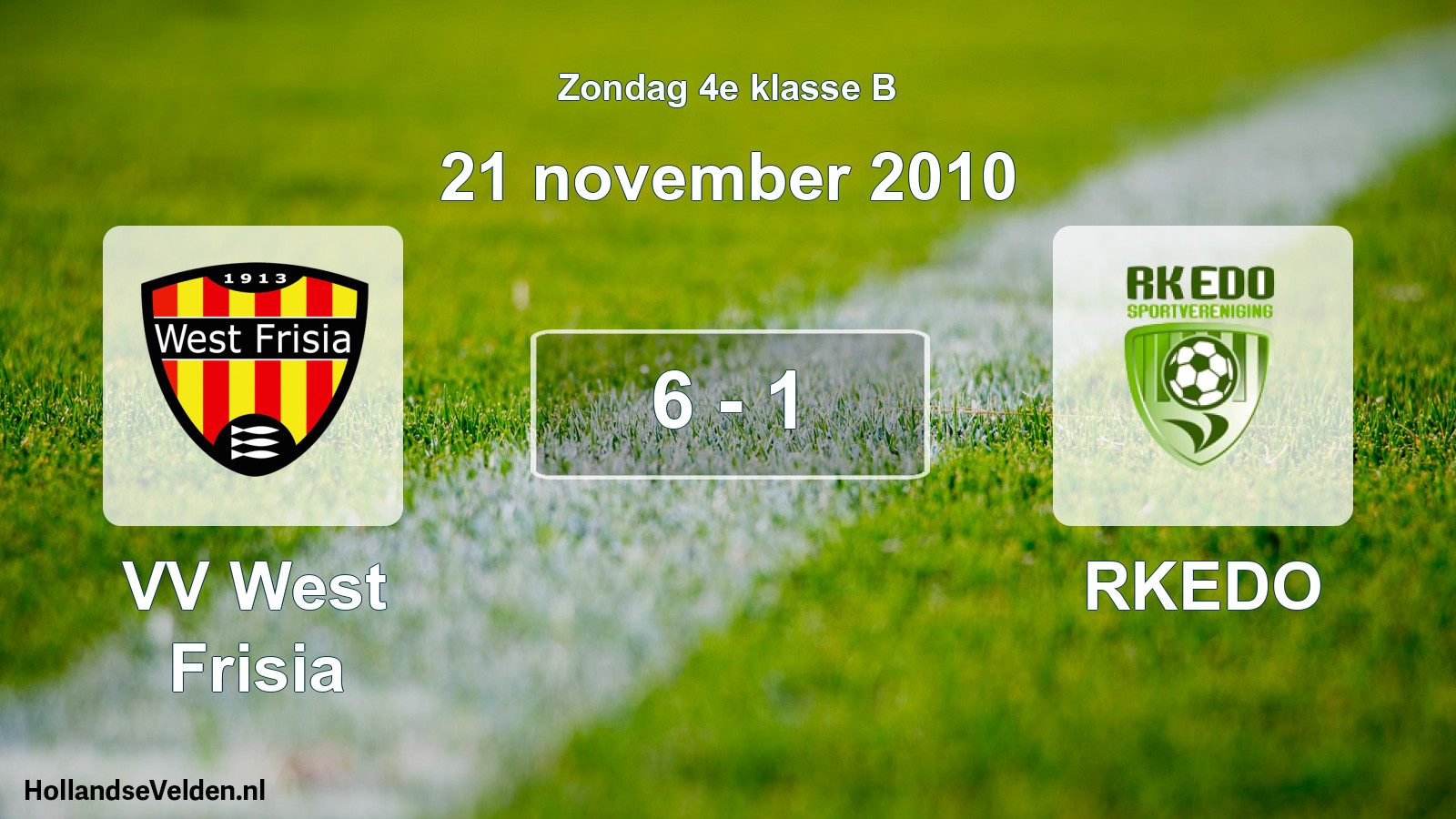 Total number of matches played: VV West Frisia - RKEDO 6 - 1 (21 November 2010)