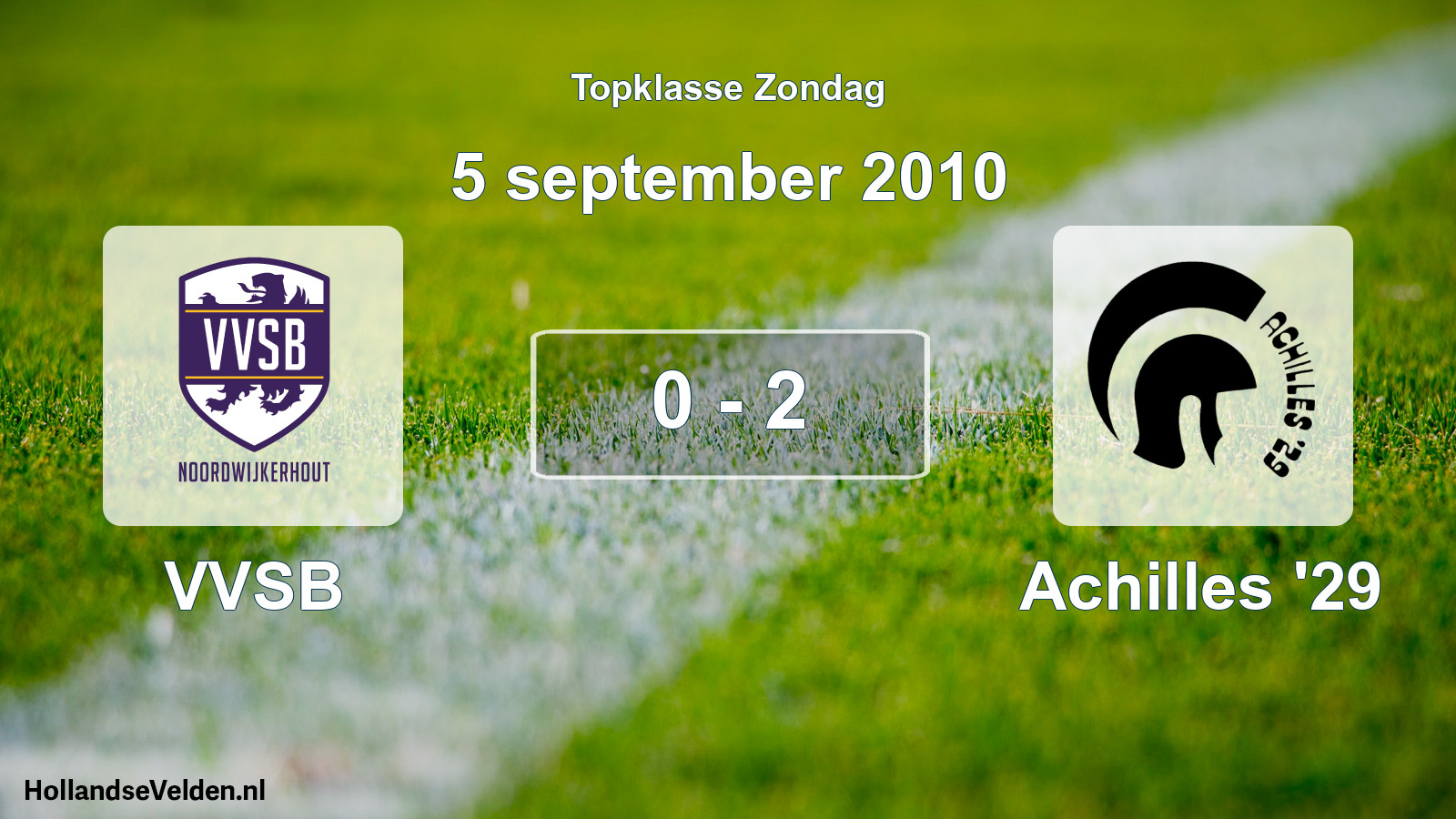 Total number of matches played: VVSB - Achilles '29 0 - 2 (5 September 2010)