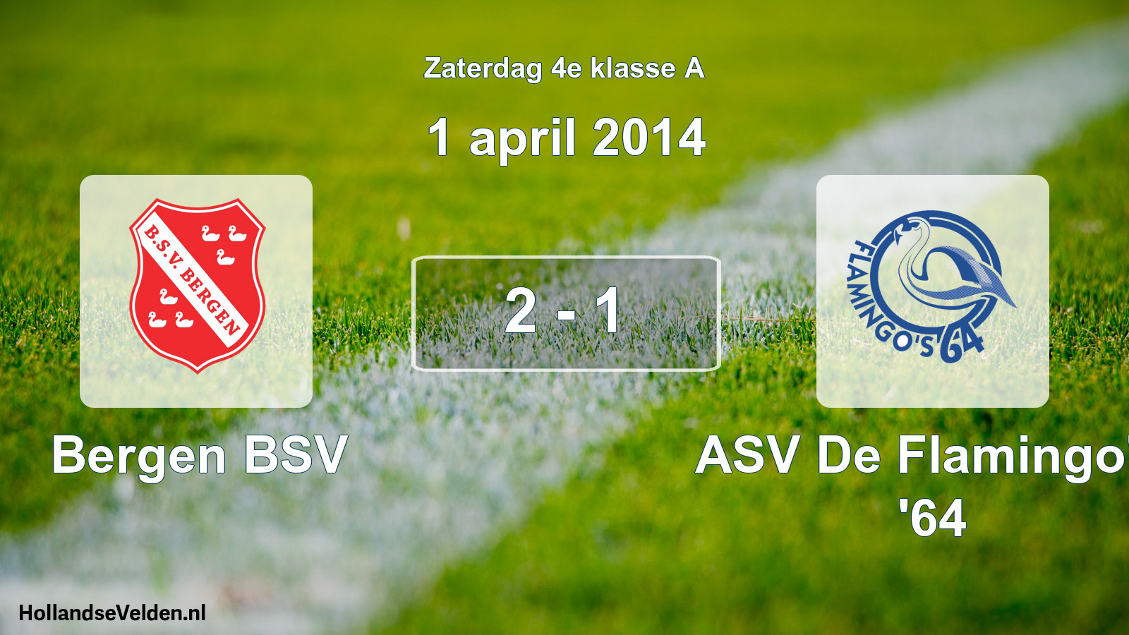 Total number of matches played: Bergen BSV - ASV De Flamingo's '64 2 - 1 (1 April 2014)