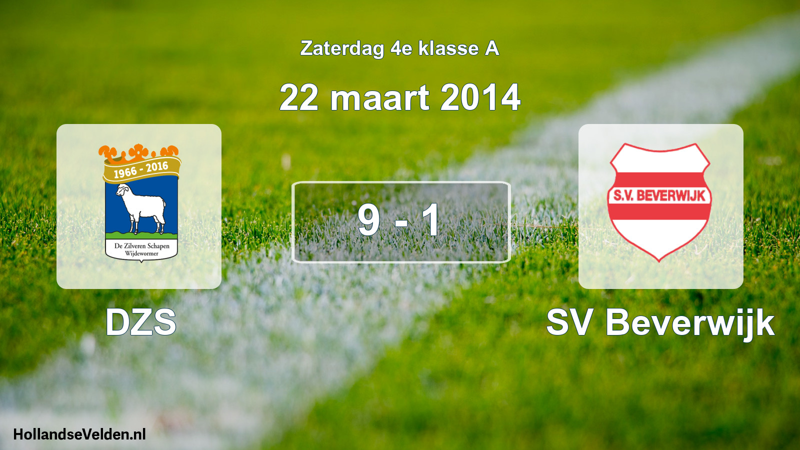 Total number of matches played: DZS - SV Beverwijk 9 - 1 (22 March 2014)