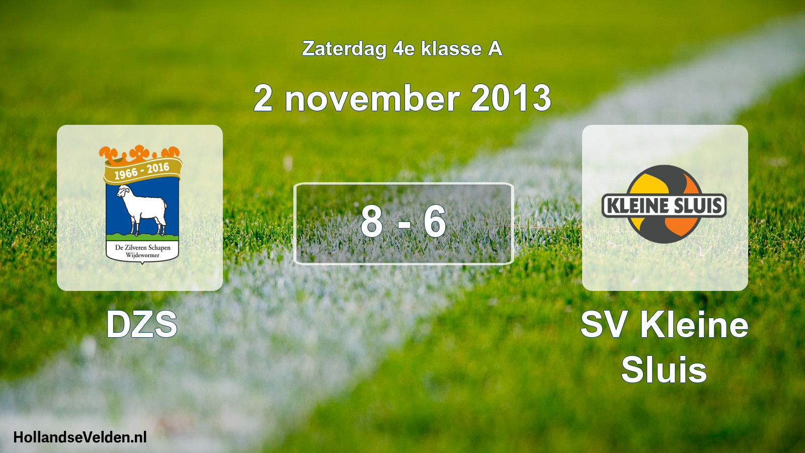Total number of matches played: DZS - SV Kleine Sluis 8 - 6 (2 November 2013)