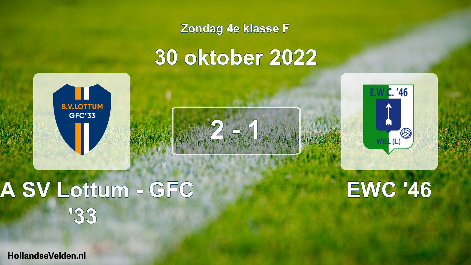 Total number of matches played: SSA SV Lottum - GFC '33 - EWC '46 2 - 1 (30 October 2022)