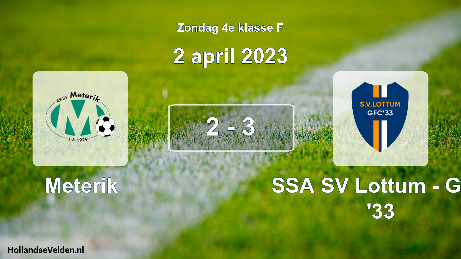 Total number of matches played: Meterik - SSA SV Lottum - GFC '33 2 - 3 (2 April 2023)