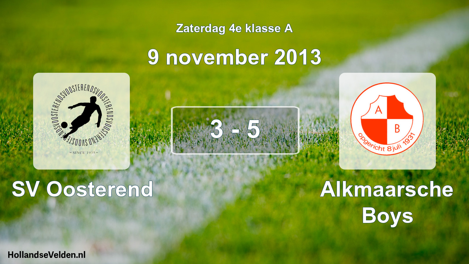 Total number of matches played: SV Oosterend - Alkmaarsche Boys 3 - 5 (9 November 2013)