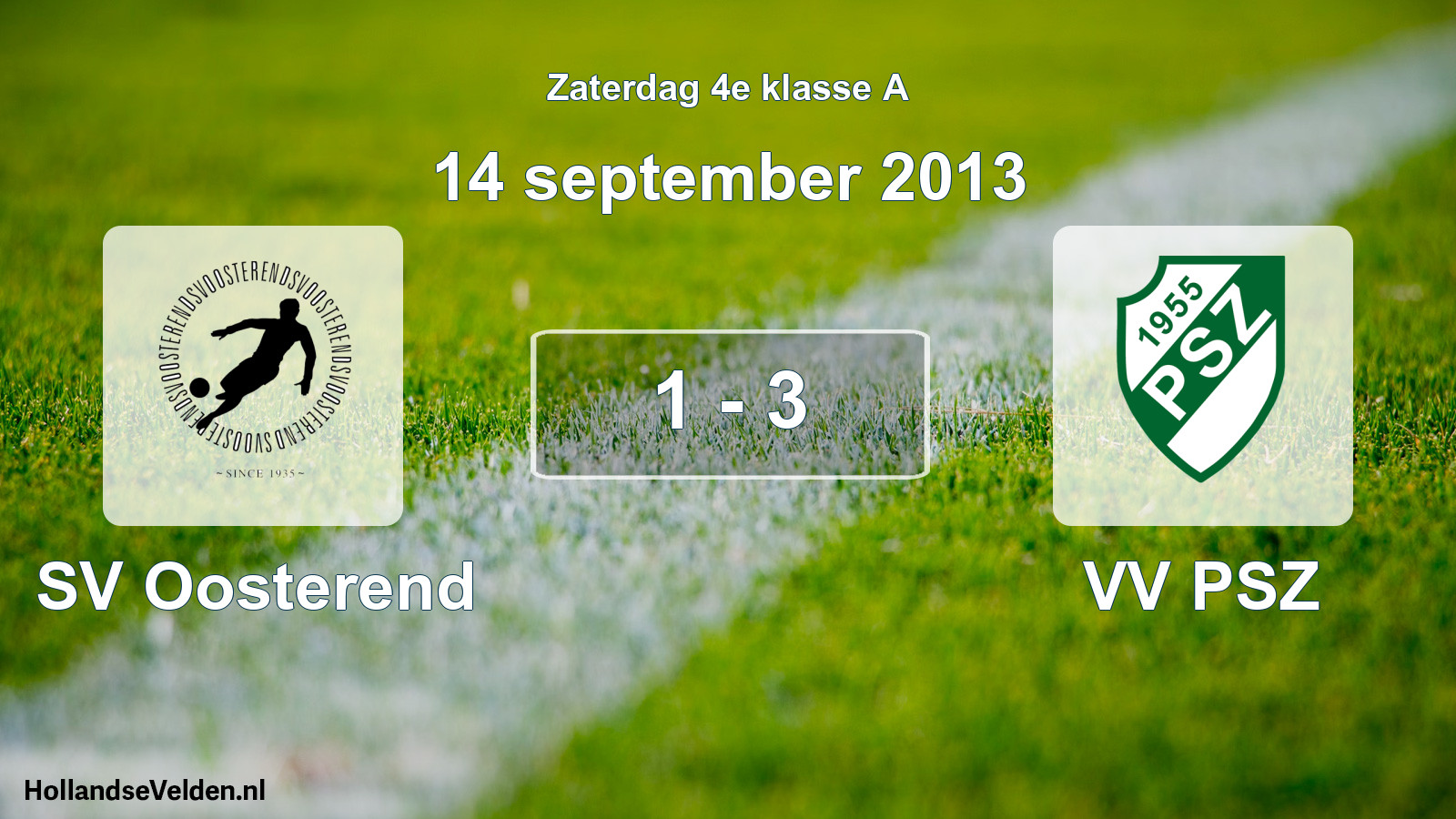 Total number of matches played: SV Oosterend - VV PSZ 1 - 3 (14 September 2013)