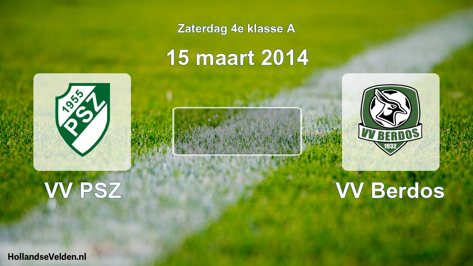 Scheduled Match: VV PSZ - VV Berdos (15 March 2014)