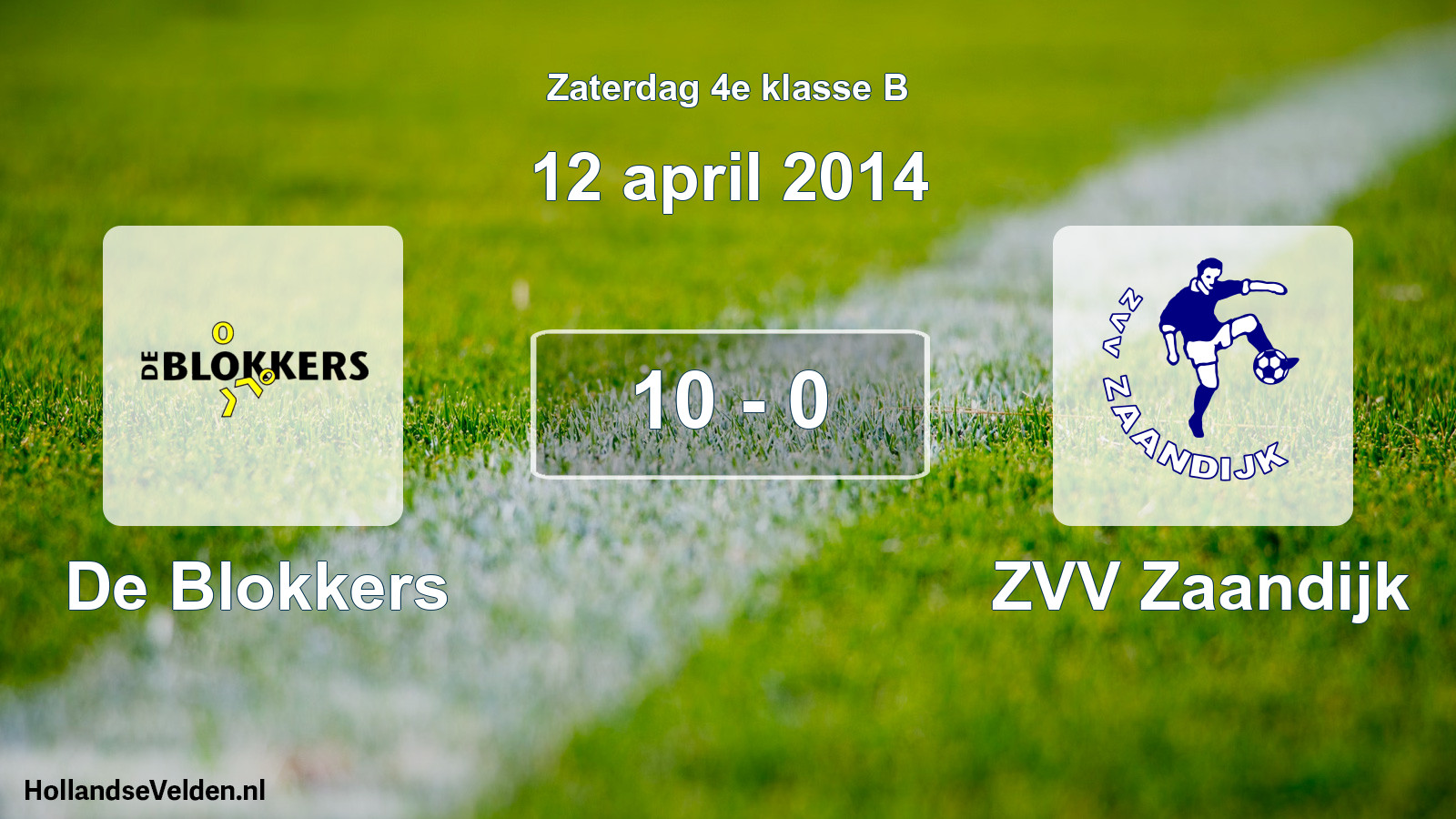 Total number of matches played: De Blokkers - ZVV Zaandijk 10 - 0 (12 April 2014)