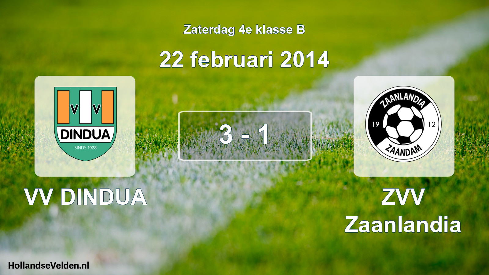 Total number of matches played: VV DINDUA - ZVV Zaanlandia 3 - 1 (22 February 2014)
