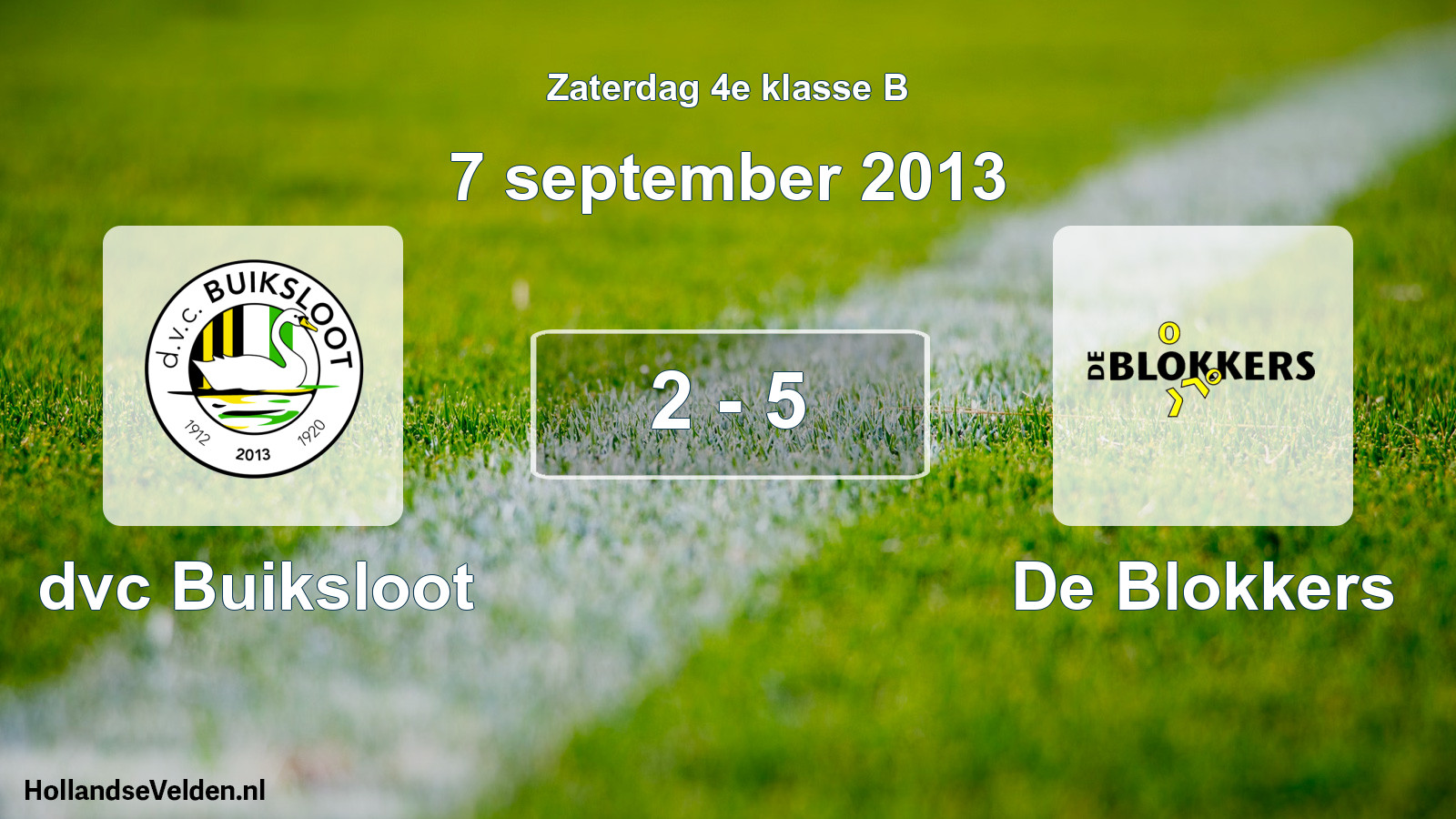 Total number of matches played: dvc Buiksloot - De Blokkers 2 - 5 (7 September 2013)