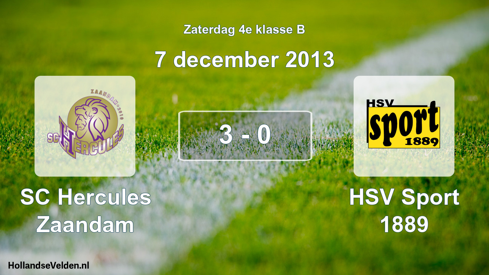 Total number of matches played: SC Hercules Zaandam - HSV Sport 1889 3 - 0 (7 December 2013)