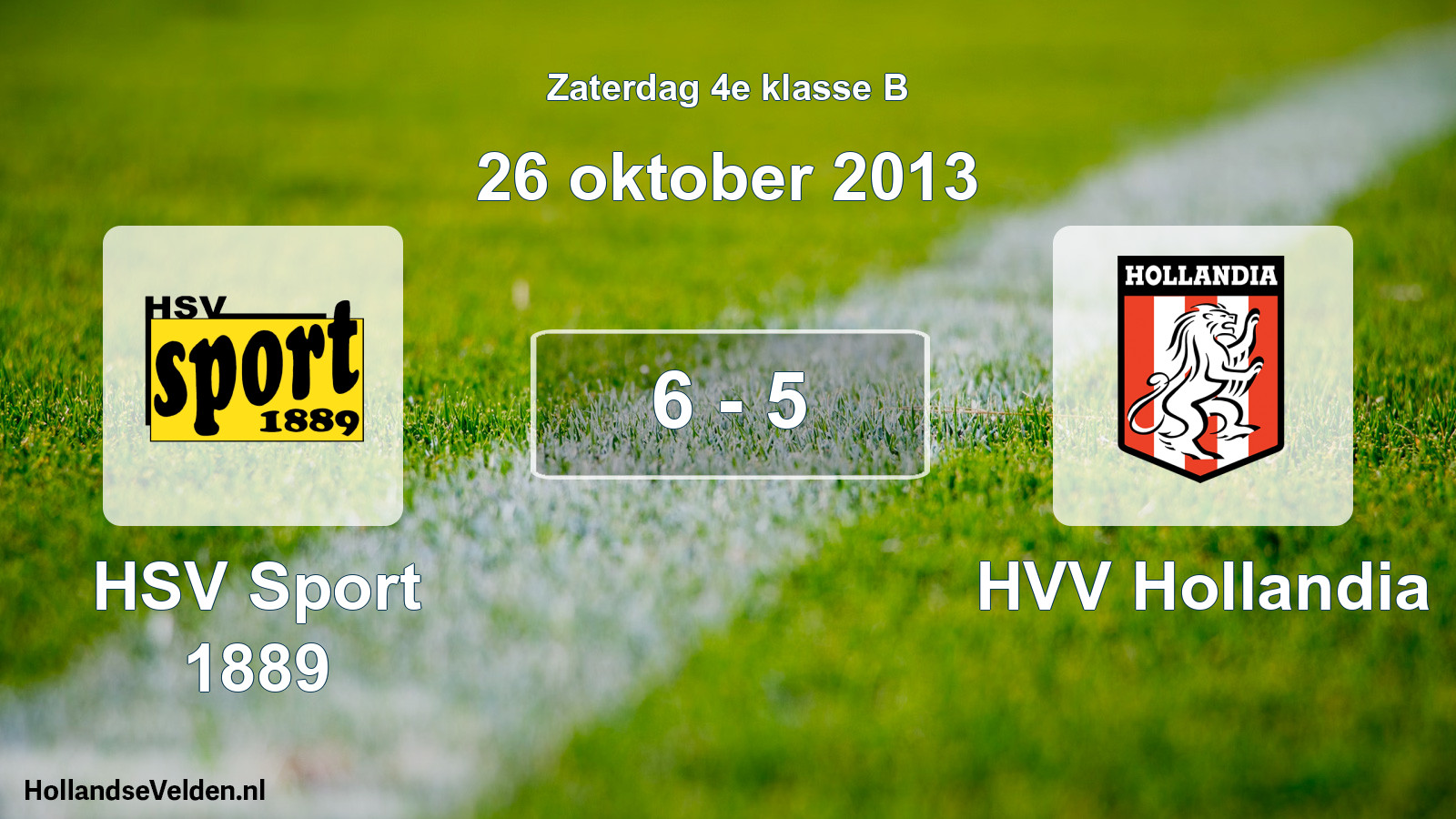 Total number of matches played: HSV Sport 1889 - HVV Hollandia 6 - 5 (26 October 2013)