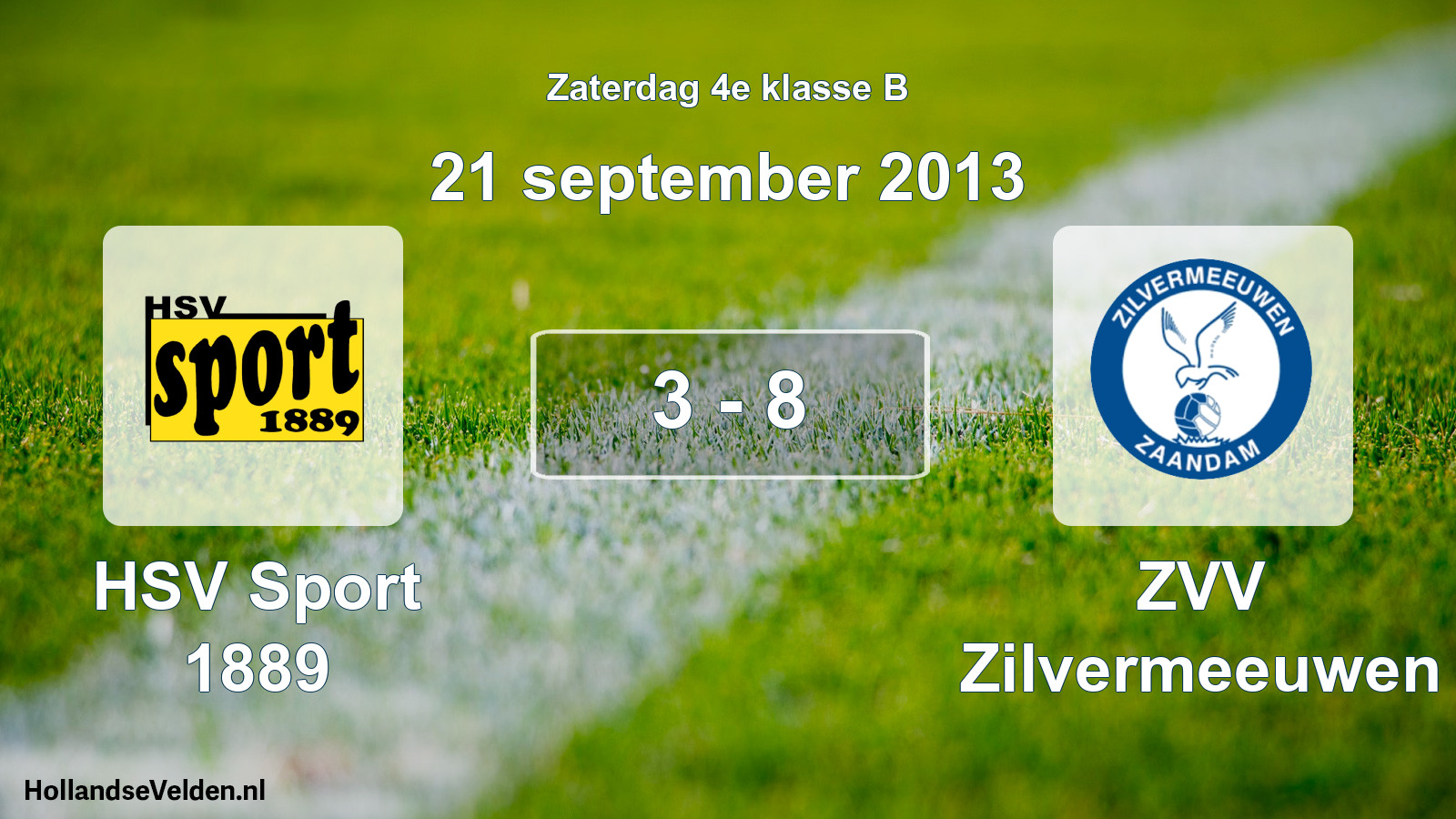 Total number of matches played: HSV Sport 1889 - ZVV Zilvermeeuwen 3 - 8 (21 September 2013)