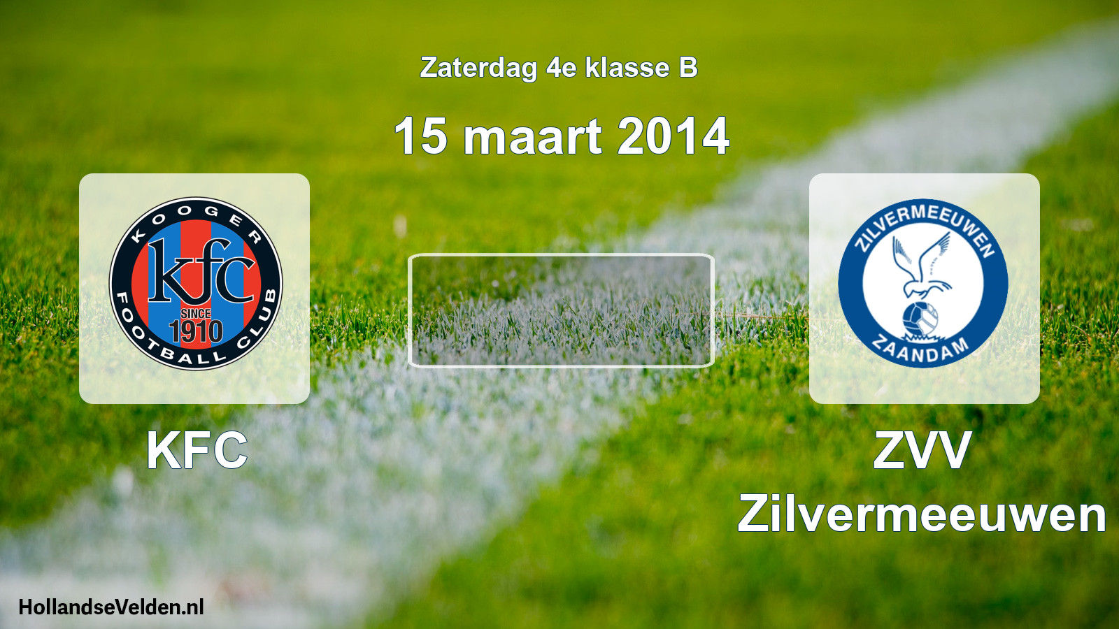 Scheduled Match: KFC - ZVV Zilvermeeuwen (15 March 2014)
