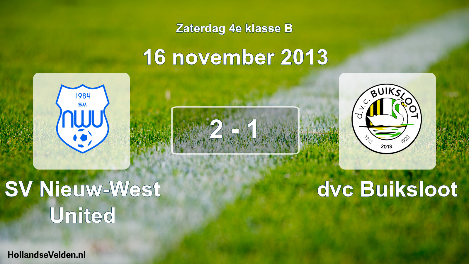 Total number of matches played: SV Nieuw-West United - dvc Buiksloot 2 - 1 (16 November 2013)