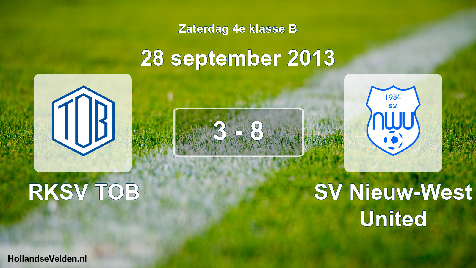 Total number of matches played: RKSV TOB - SV Nieuw-West United 3 - 8 (28 September 2013)