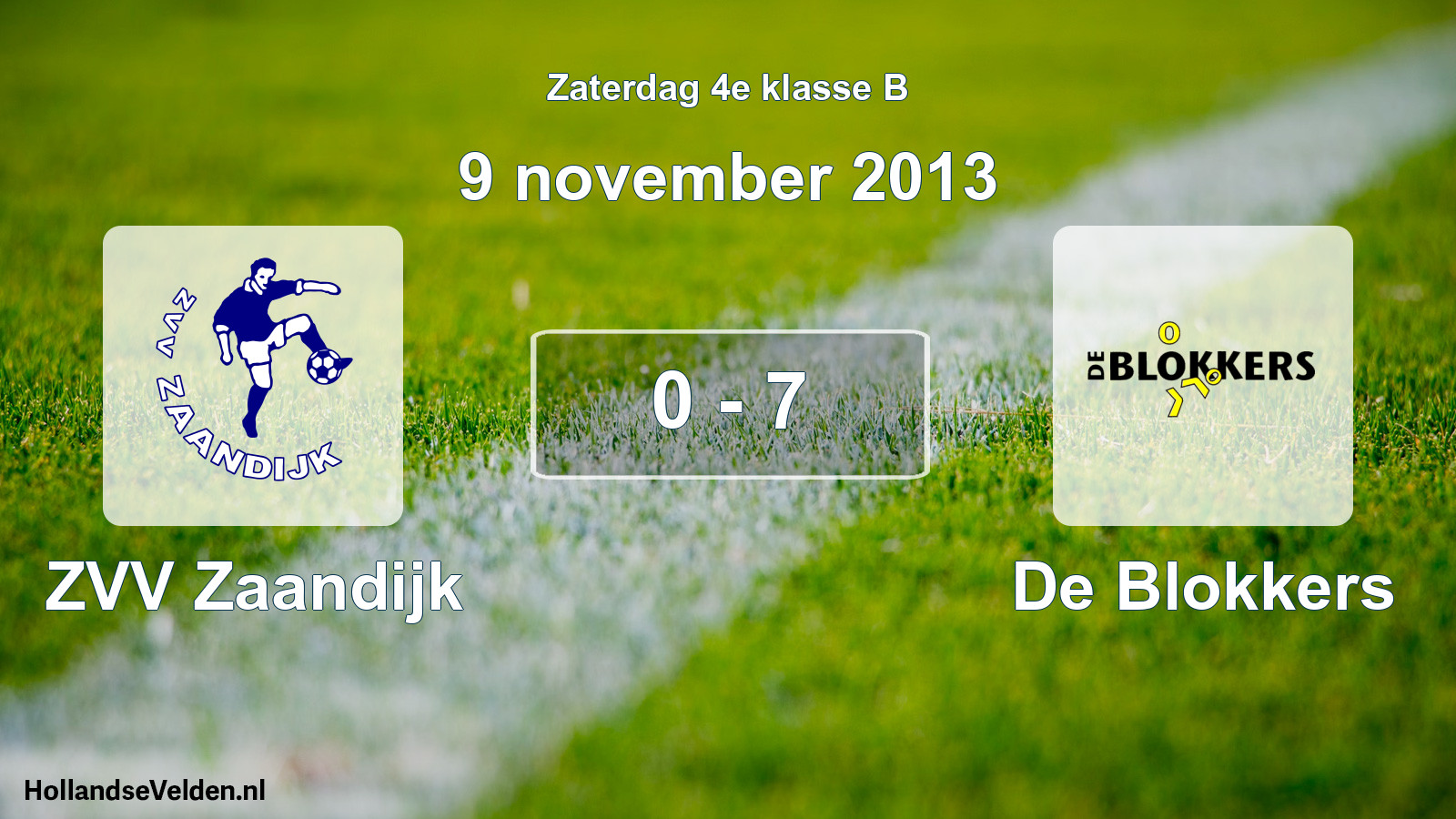 Total number of matches played: ZVV Zaandijk - De Blokkers 0 - 7 (9 November 2013)
