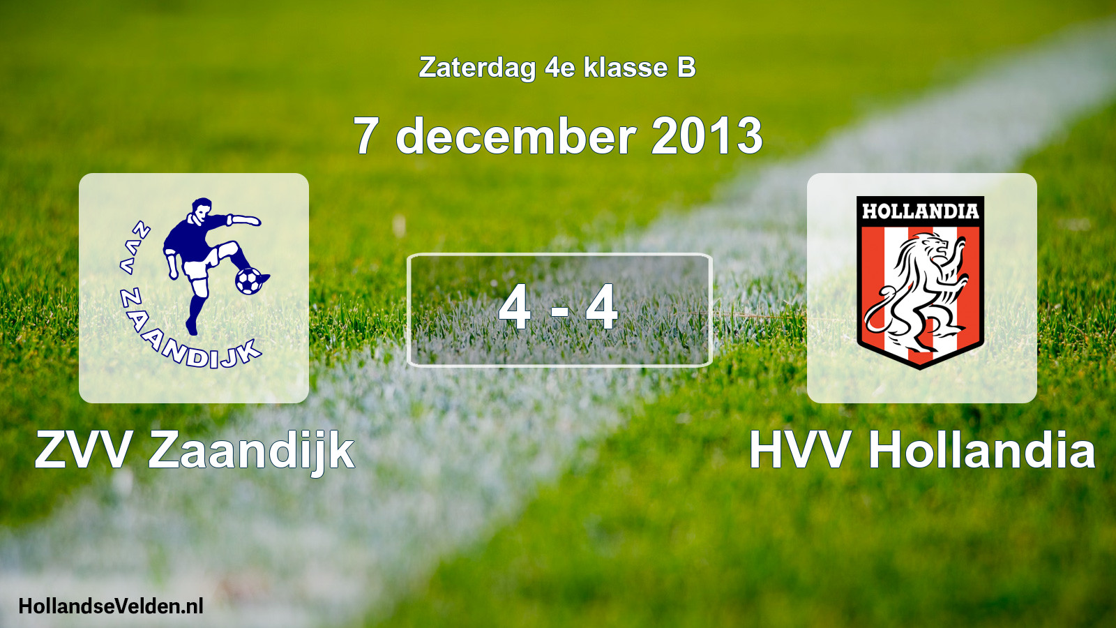 Total number of matches played: ZVV Zaandijk - HVV Hollandia 4 - 4 (7 December 2013)