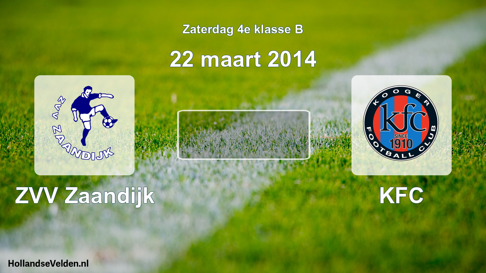 Scheduled Match: ZVV Zaandijk - KFC (22 March 2014)
