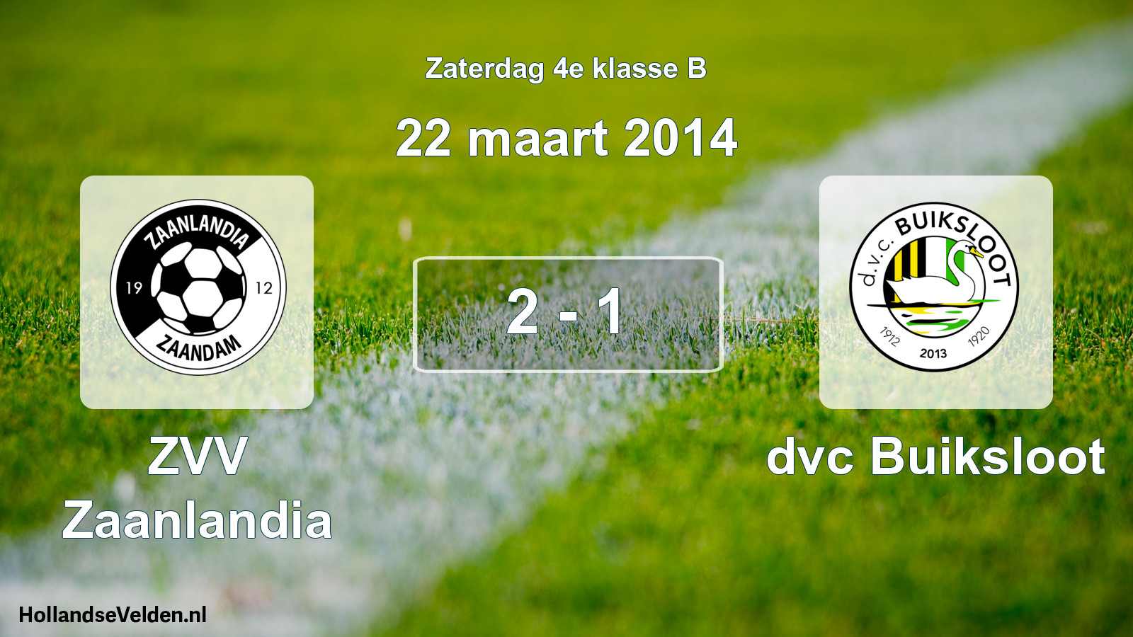 Total number of matches played: ZVV Zaanlandia - dvc Buiksloot 2 - 1 (22 March 2014)
