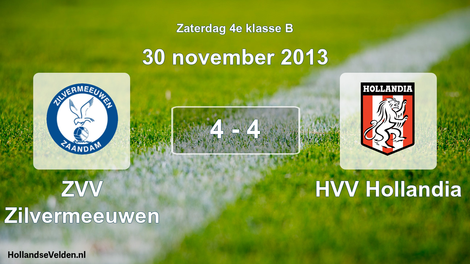 Total number of matches played: ZVV Zilvermeeuwen - HVV Hollandia 4 - 4 (30 November 2013)