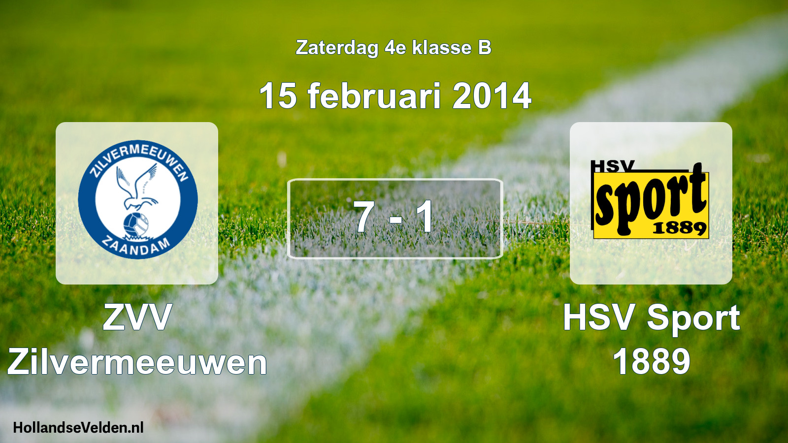 Total number of matches played: ZVV Zilvermeeuwen - HSV Sport 1889 7 - 1 (15 February 2014)