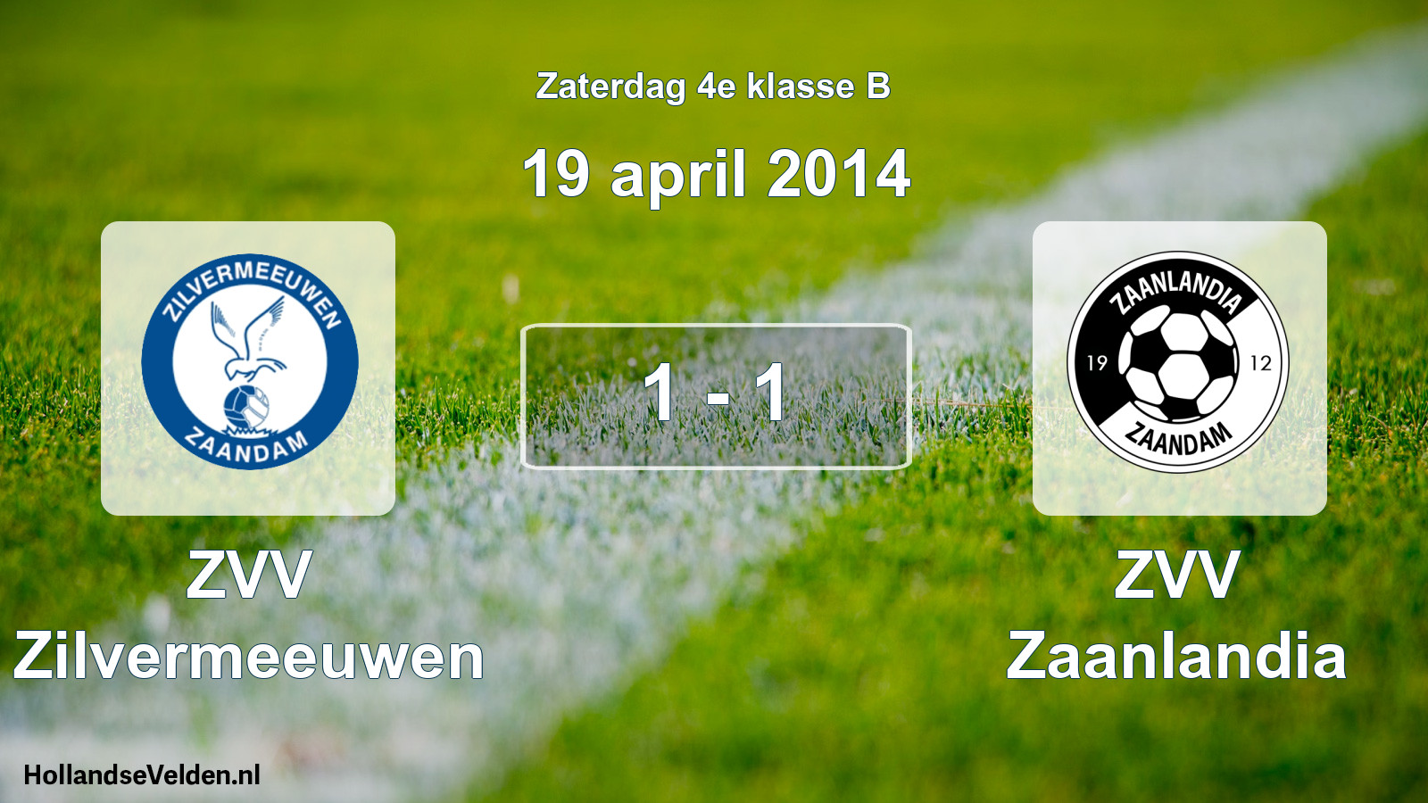 Total number of matches played: ZVV Zilvermeeuwen - ZVV Zaanlandia 1 - 1 (19 April 2014)