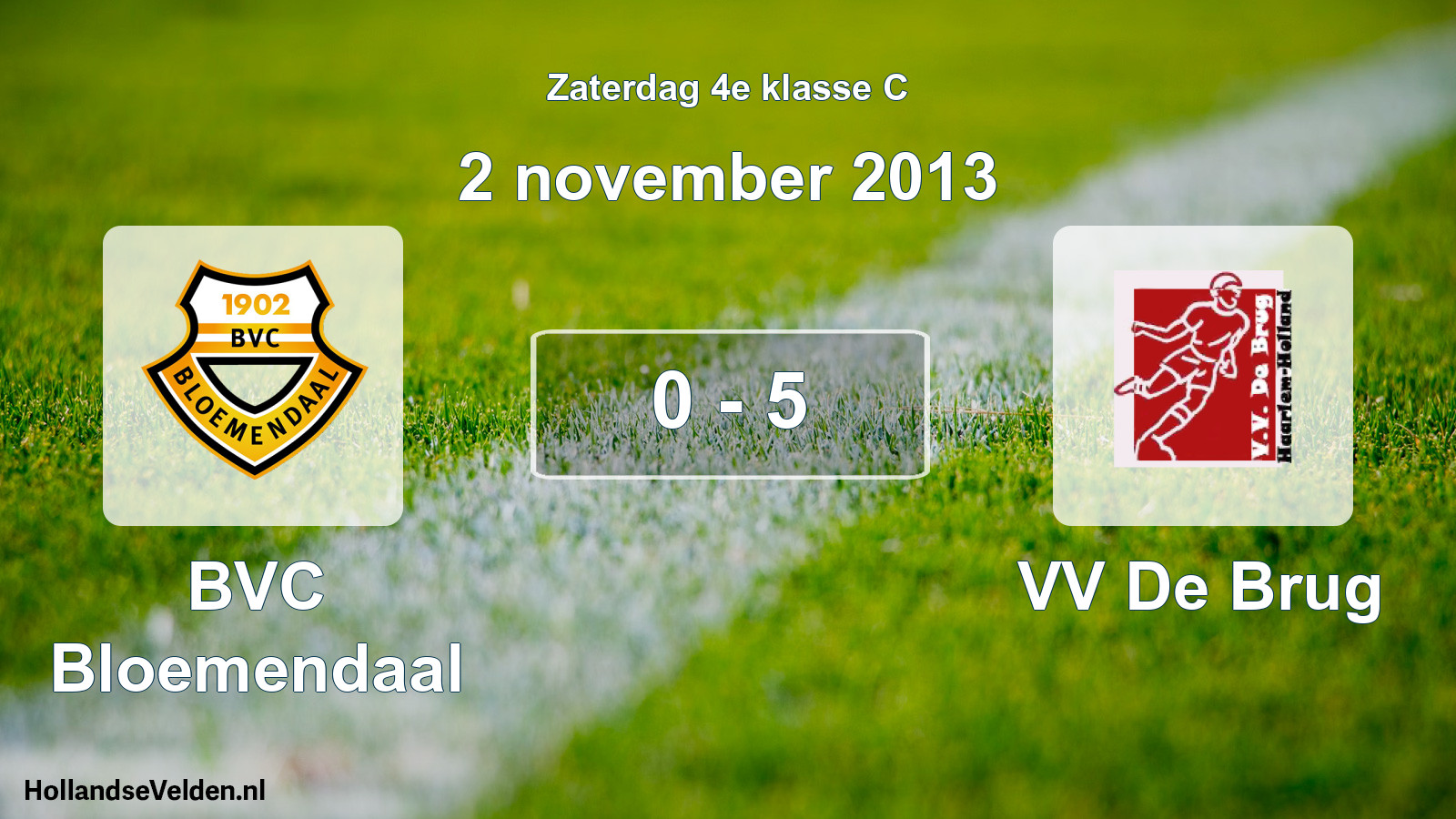 Total number of matches played: BVC Bloemendaal - VV De Brug 0 - 5 (2 November 2013)