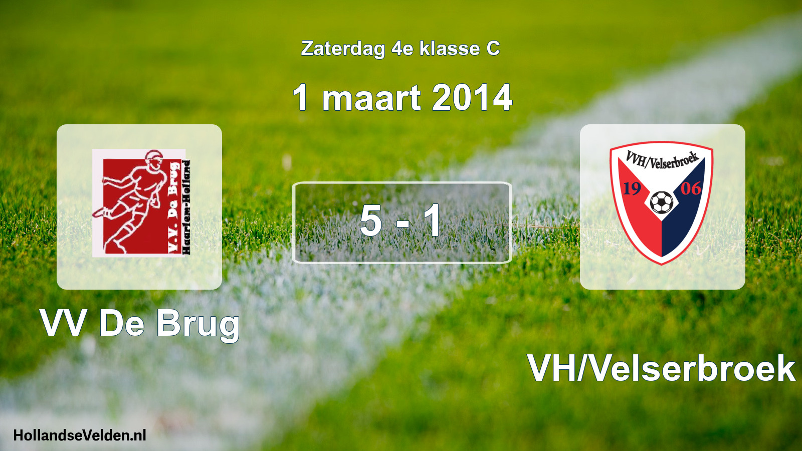 Total number of matches played: VV De Brug - VVH/Velserbroek 5 - 1 (1 March 2014)