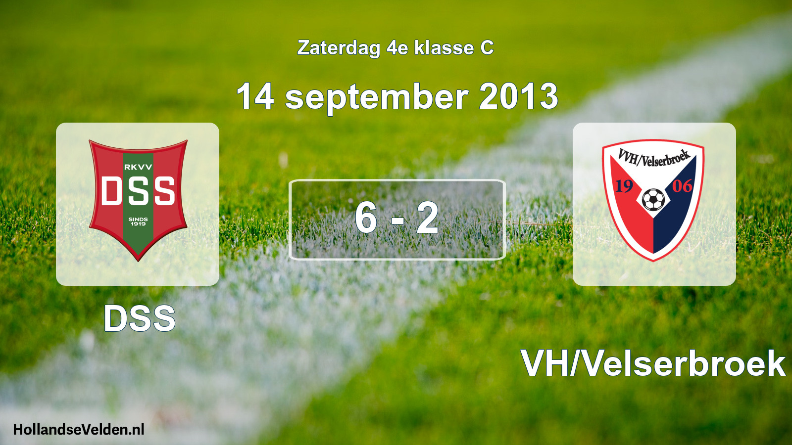 Total number of matches played: DSS - VVH/Velserbroek 6 - 2 (14 September 2013)