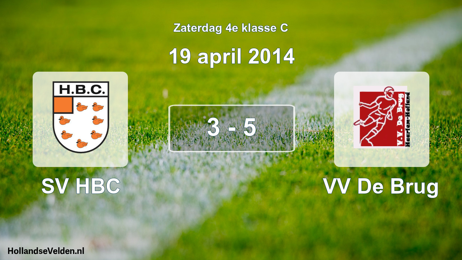 Total number of matches played: SV HBC - VV De Brug 3 - 5 (19 April 2014)