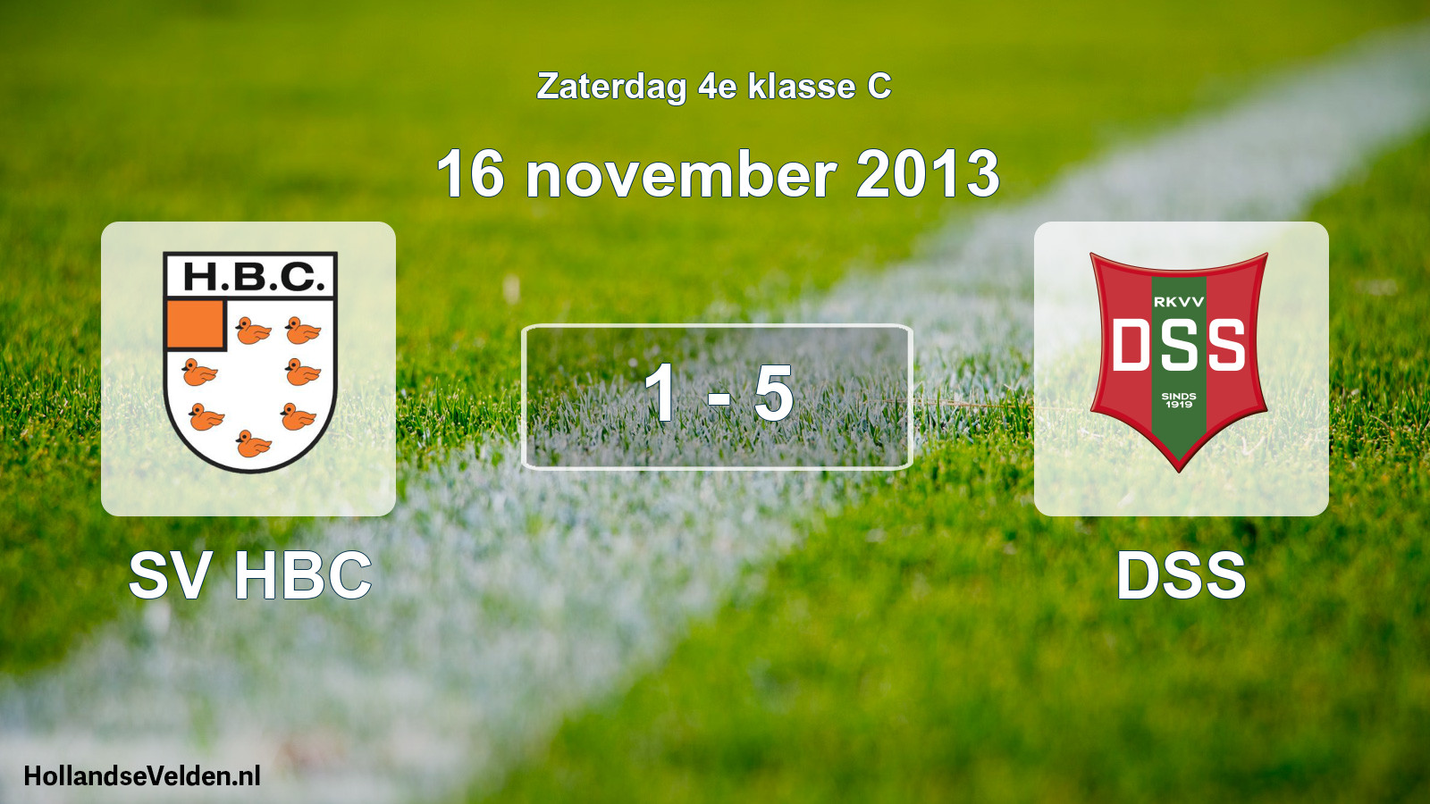 Total number of matches played: SV HBC - DSS 1 - 5 (16 November 2013)