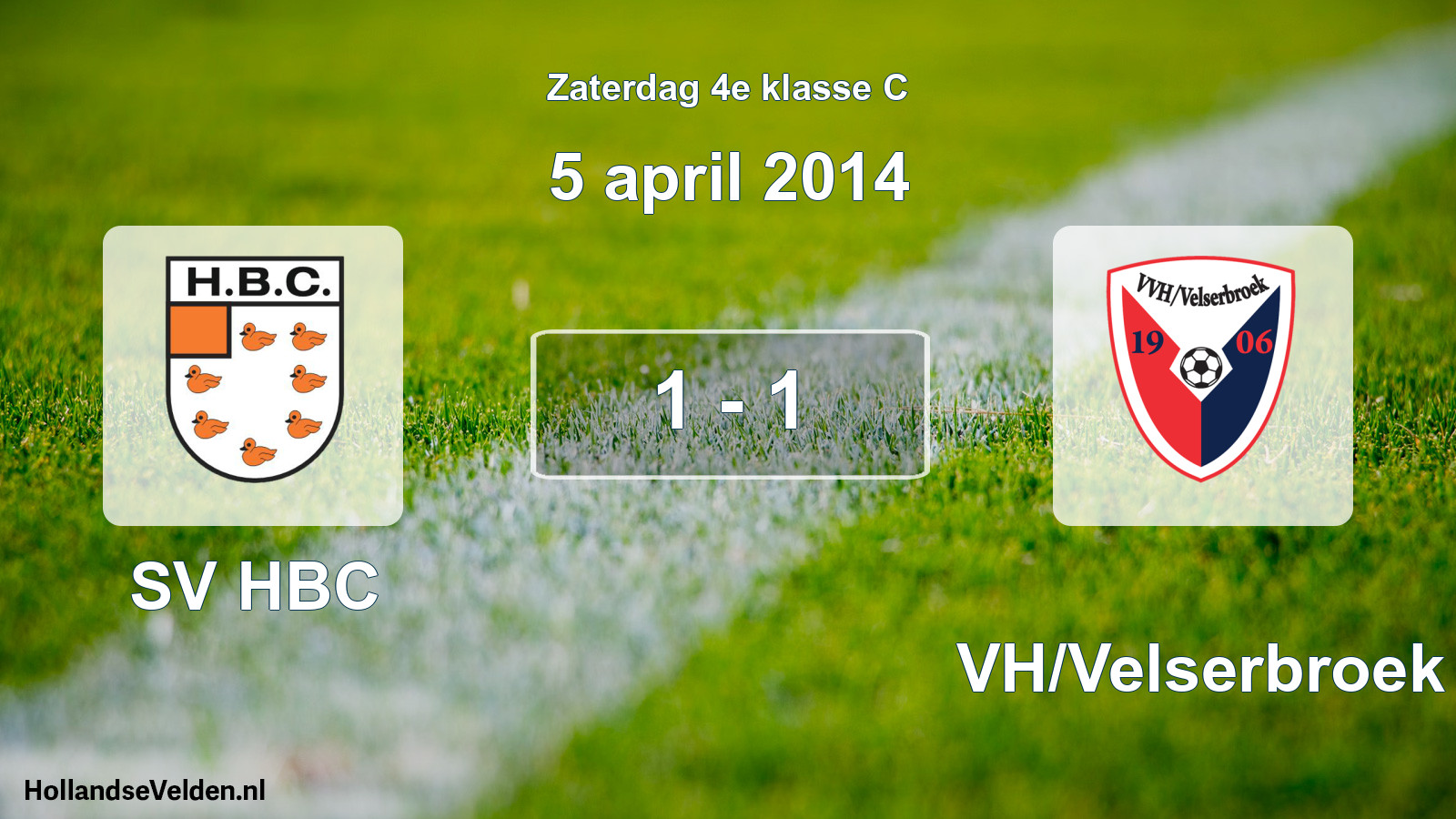 Total number of matches played: SV HBC - VVH/Velserbroek 1 - 1 (5 April 2014)