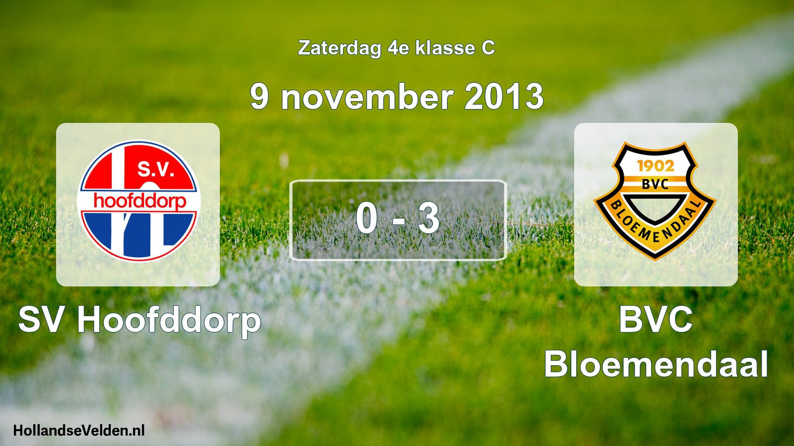 Total number of matches played: SV Hoofddorp - BVC Bloemendaal 0 - 3 (9 November 2013)