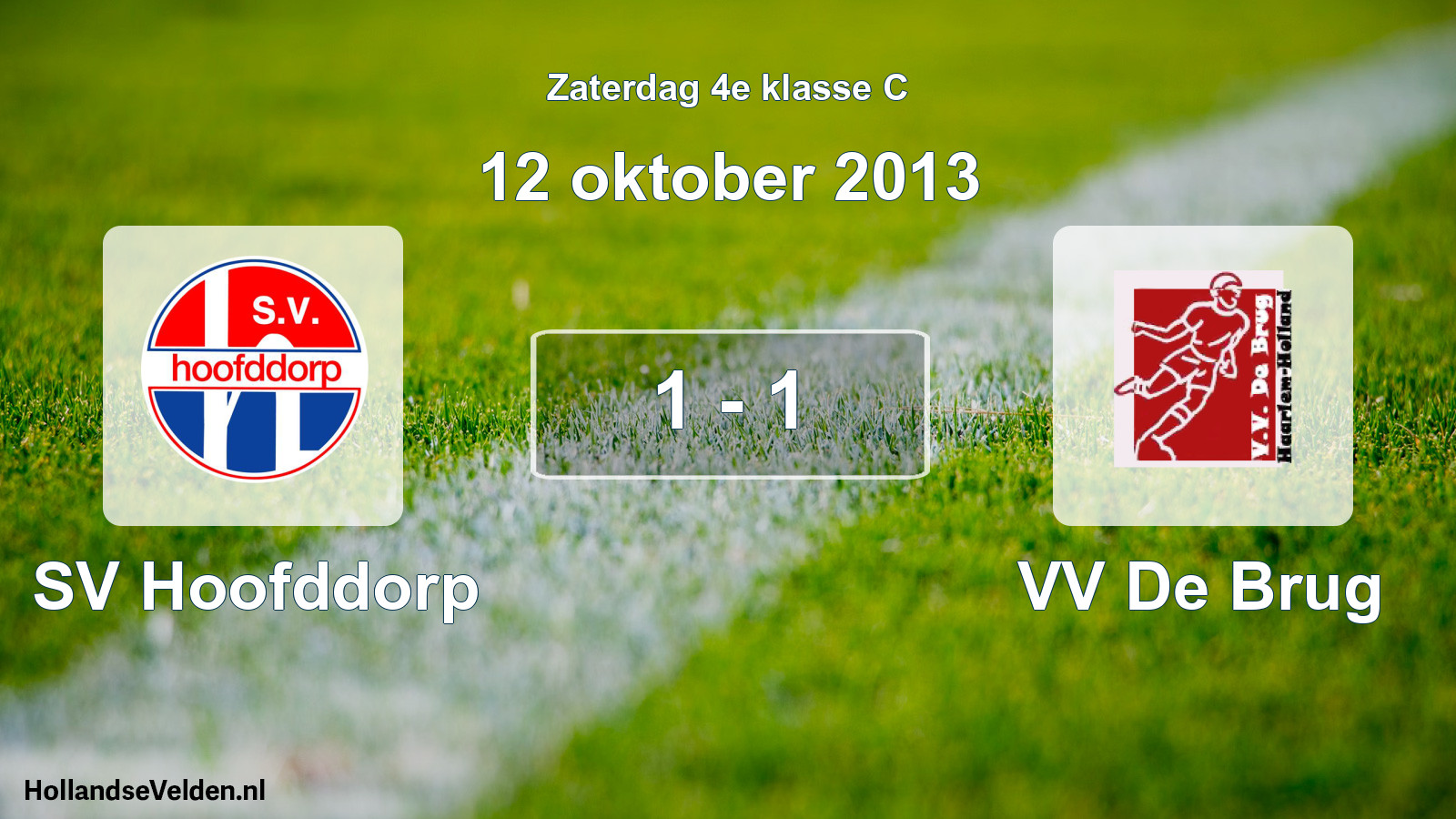 Total number of matches played: SV Hoofddorp - VV De Brug 1 - 1 (12 October 2013)