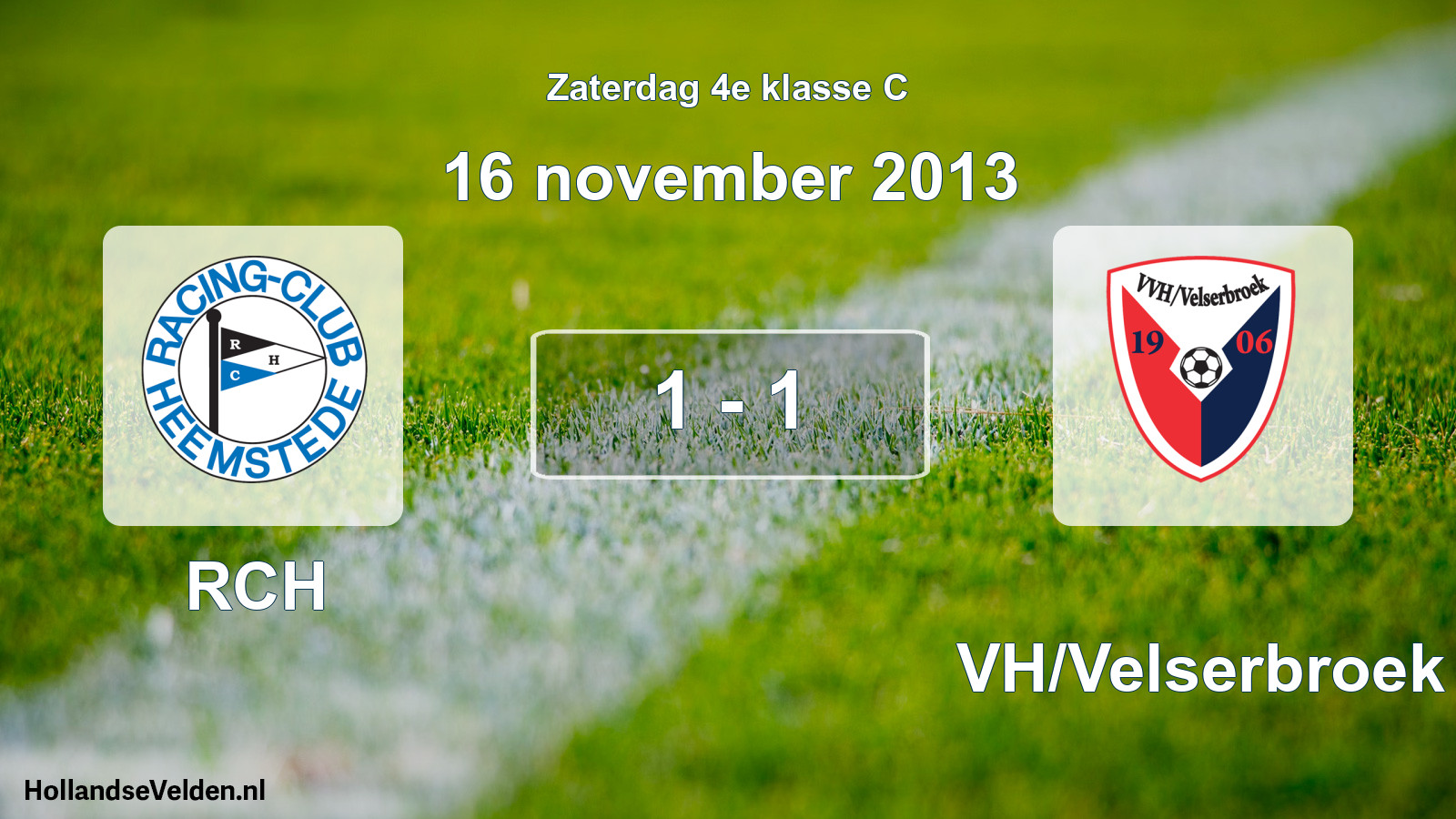Total number of matches played: RCH - VVH/Velserbroek 1 - 1 (16 November 2013)