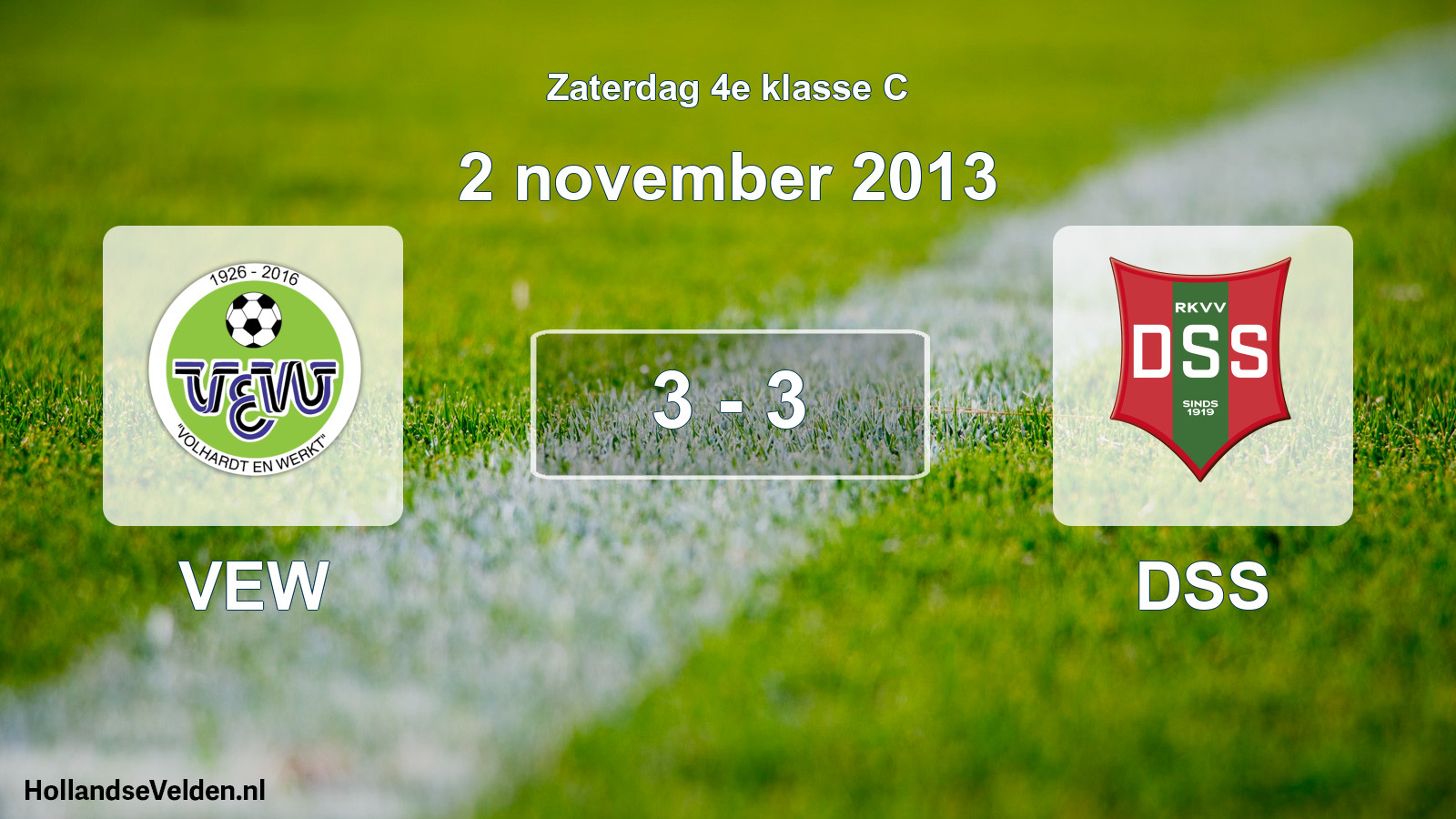 Total number of matches played: VEW - DSS 3 - 3 (2 November 2013)