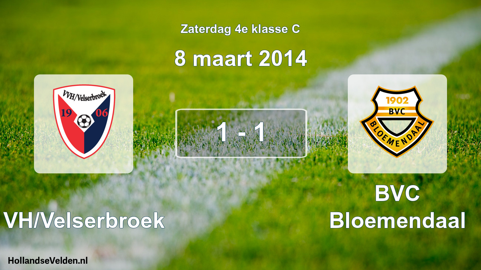 Total number of matches played: VVH/Velserbroek - BVC Bloemendaal 1 - 1 (8 March 2014)