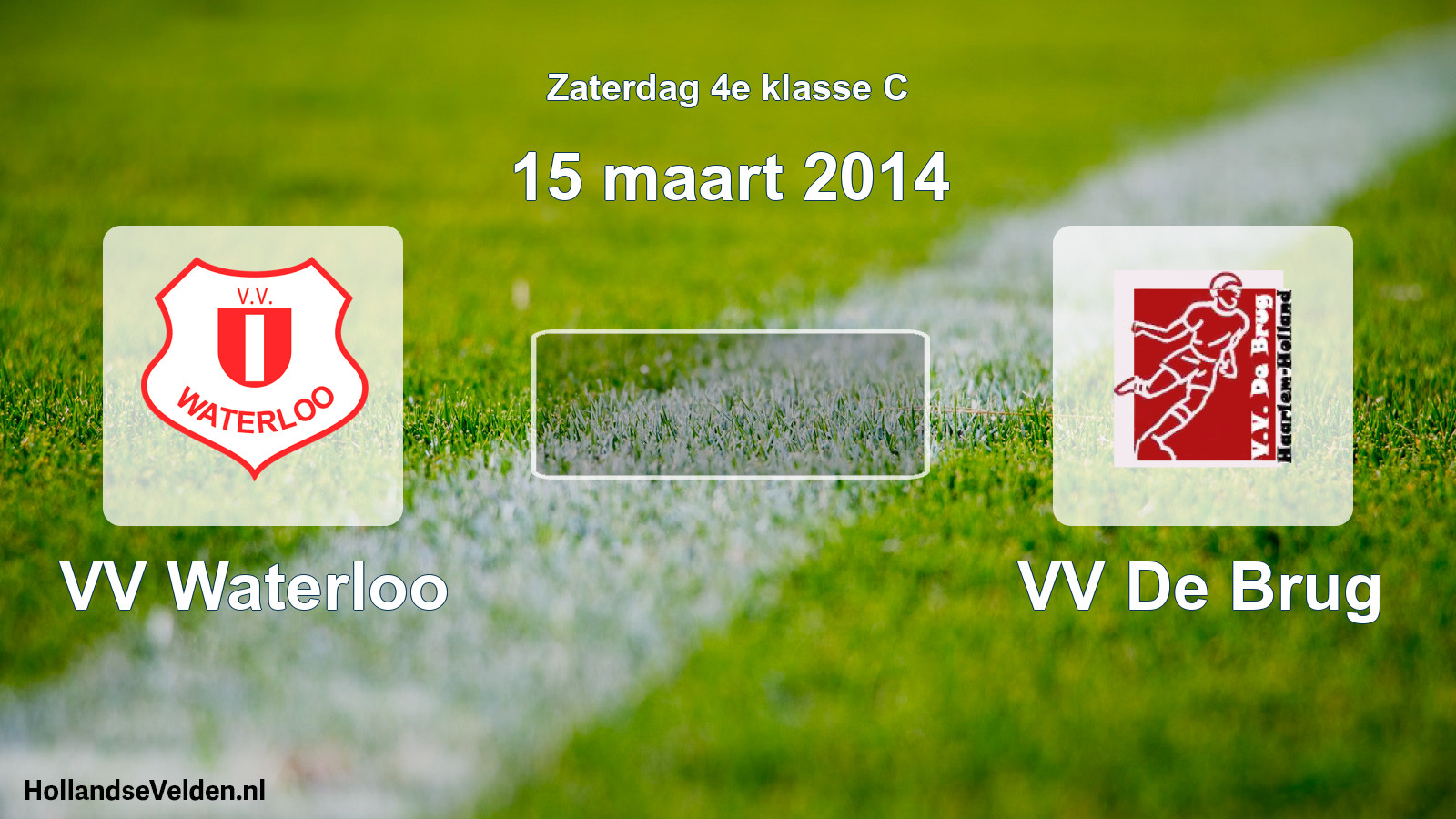 Scheduled Match: VV Waterloo - VV De Brug (15 March 2014)