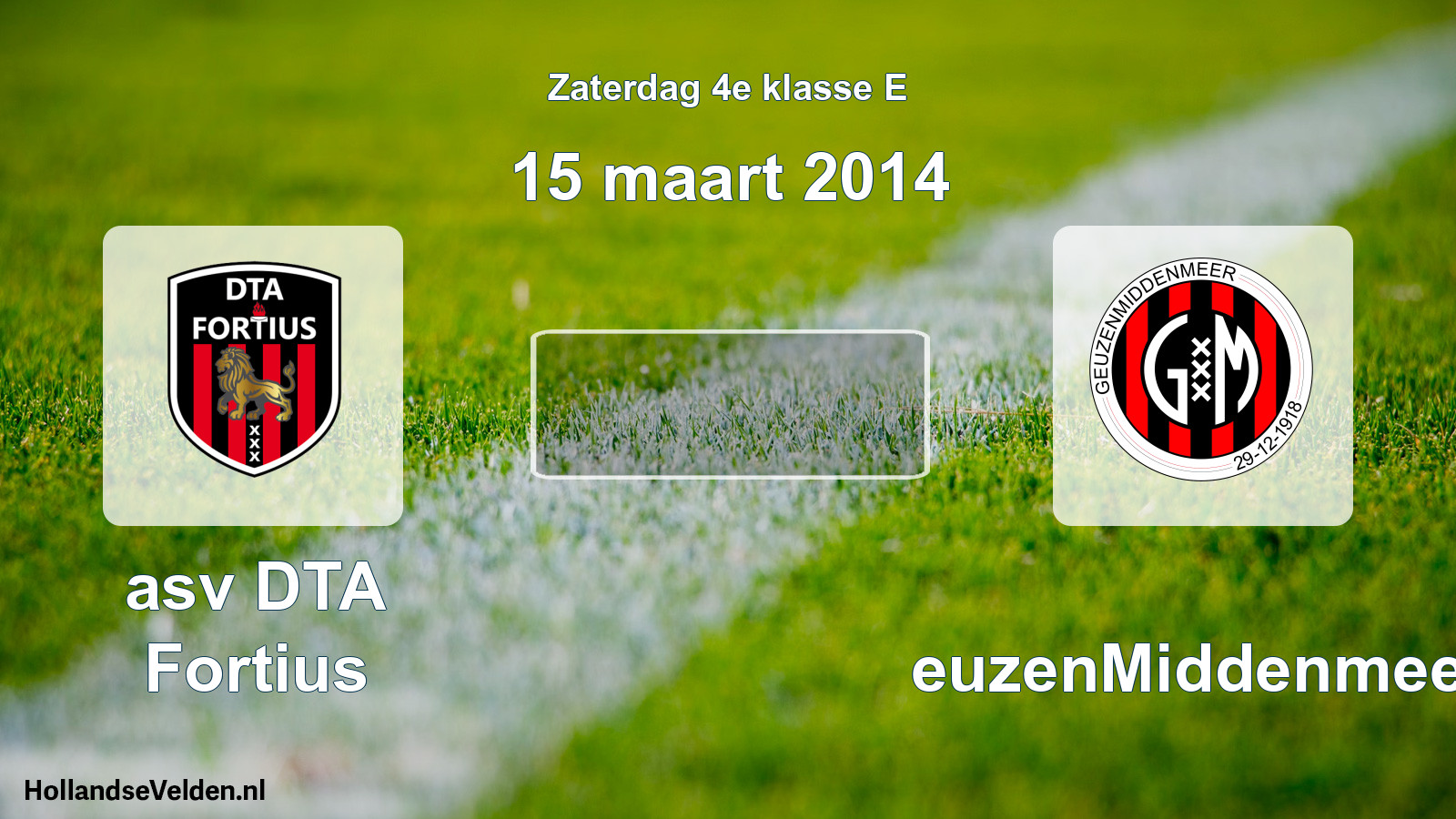 Scheduled Match: asv DTA Fortius - GeuzenMiddenmeer (15 March 2014)