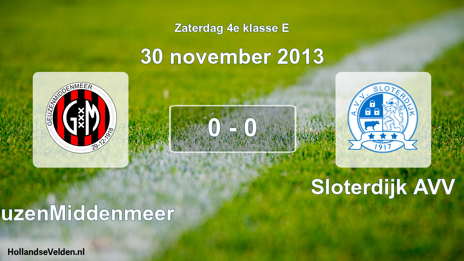 Total number of matches played: GeuzenMiddenmeer - Sloterdijk AVV 0 - 0 (30 November 2013)