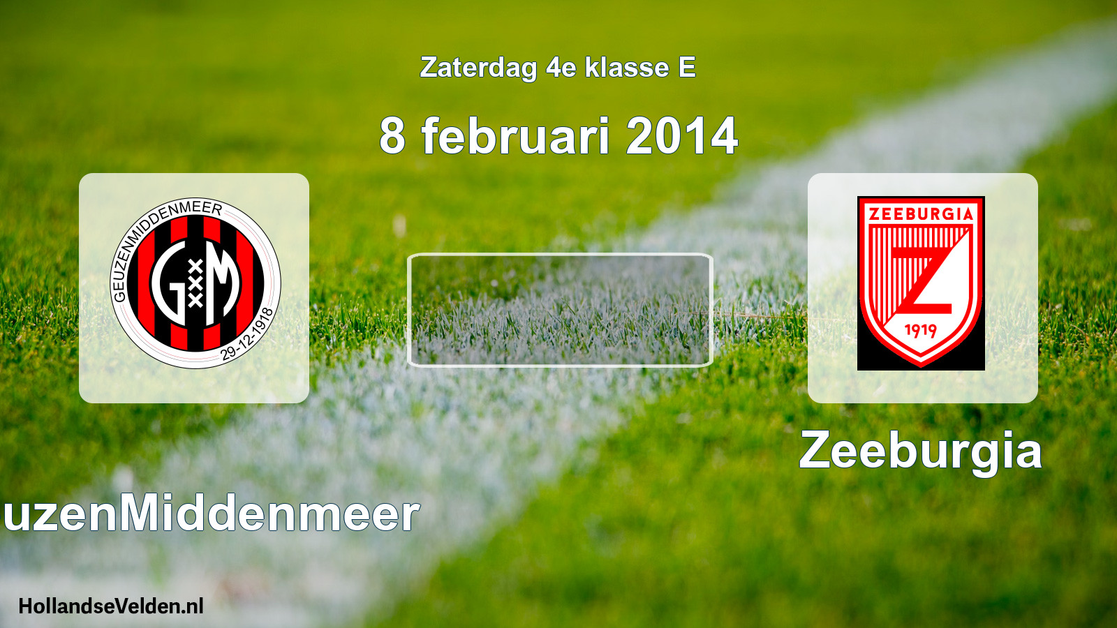 Scheduled Match: GeuzenMiddenmeer - Zeeburgia (8 February 2014)
