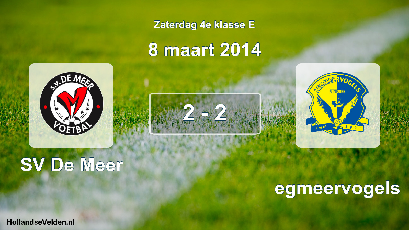 Total number of matches played: SV De Meer - Legmeervogels 2 - 2 (8 March 2014)