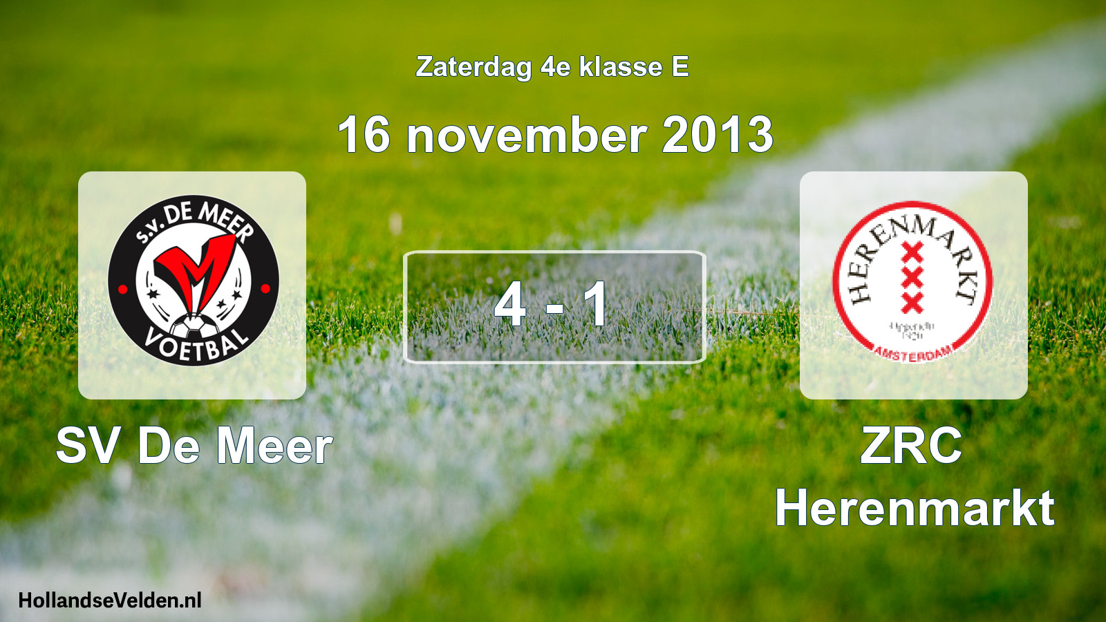 Total number of matches played: SV De Meer - ZRC Herenmarkt 4 - 1 (16 November 2013)