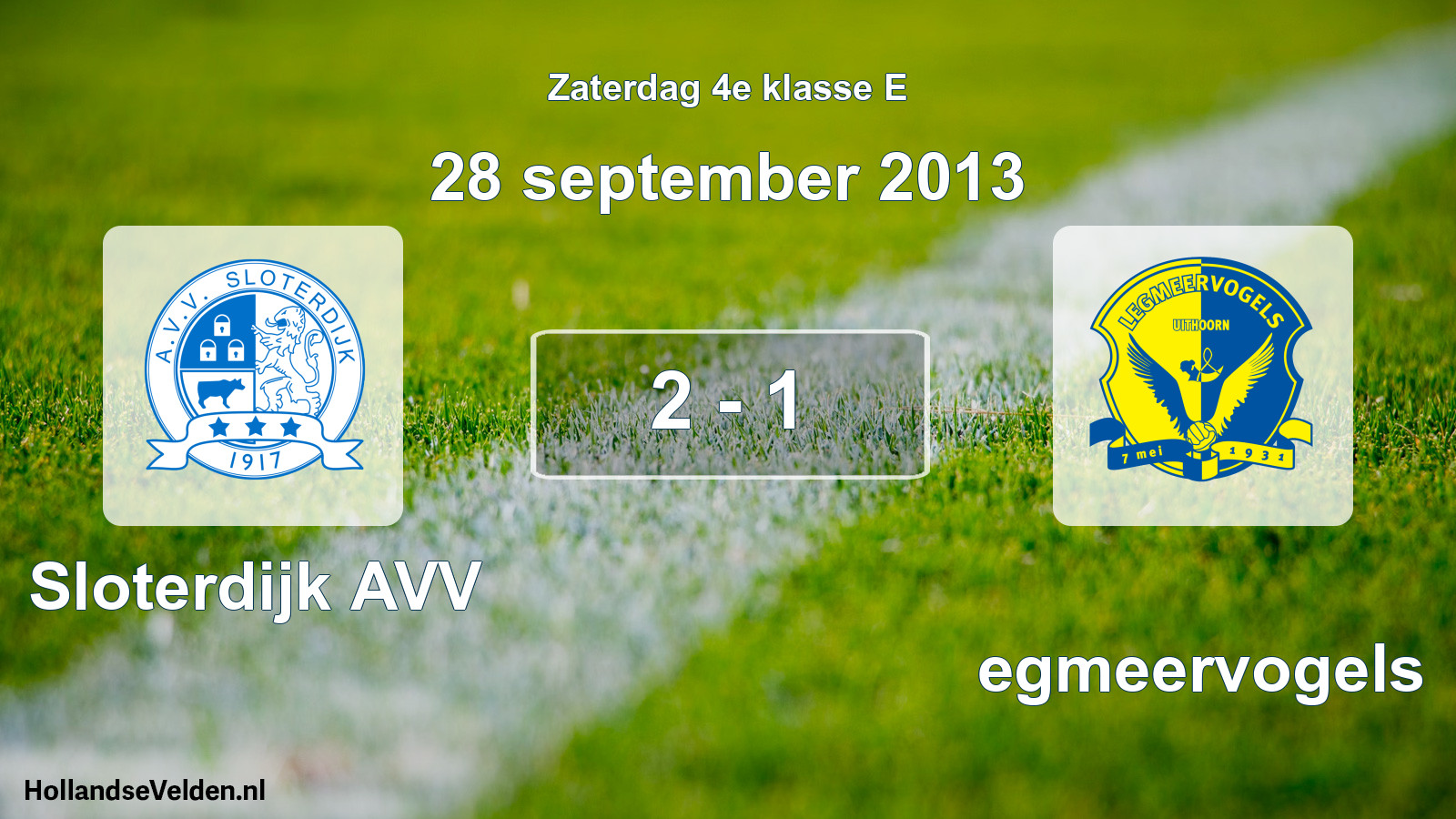 Total number of matches played: Sloterdijk AVV - Legmeervogels 2 - 1 (28 September 2013)