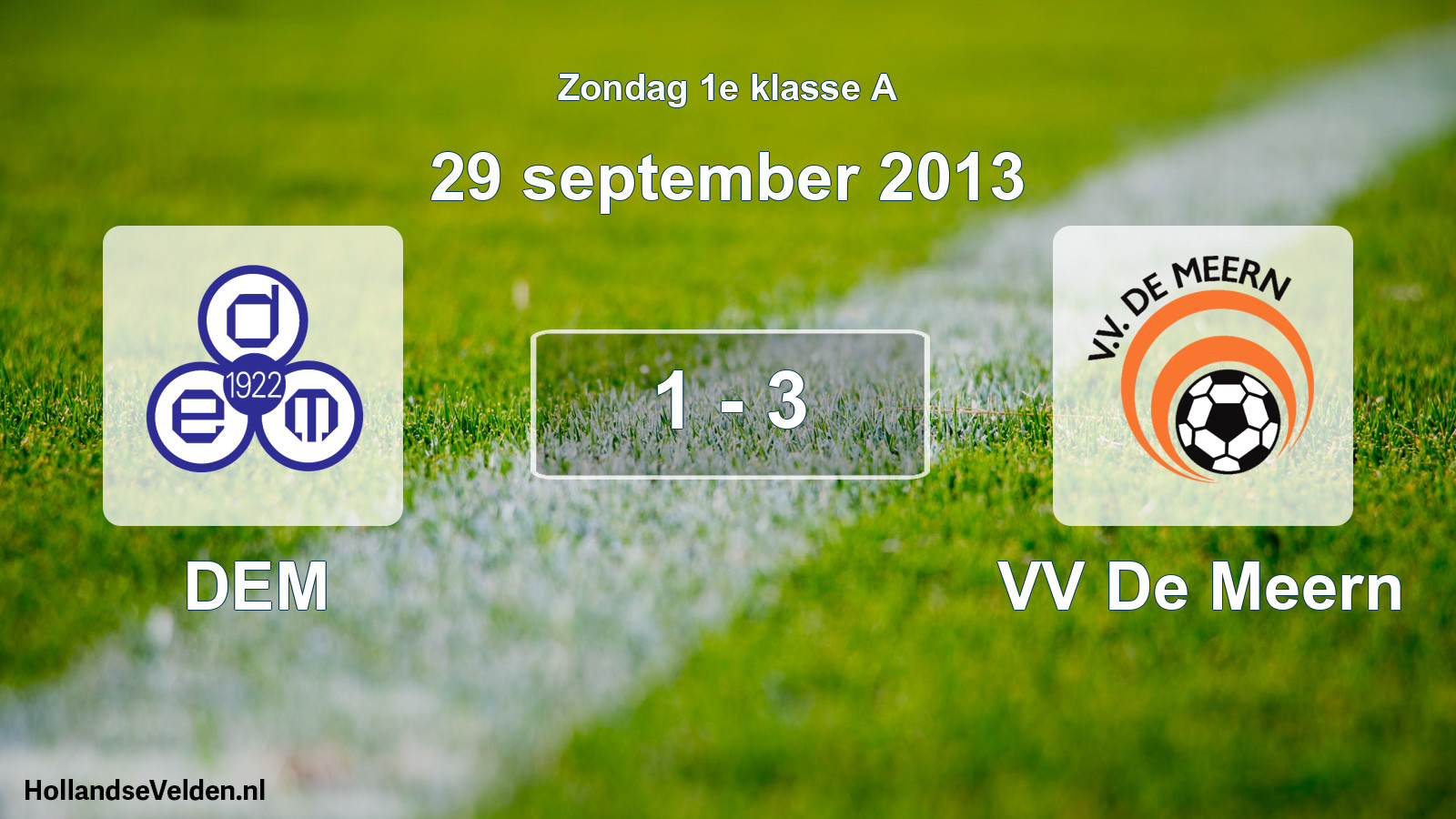 Total number of matches played: DEM - VV De Meern 1 - 3 (29 September 2013)