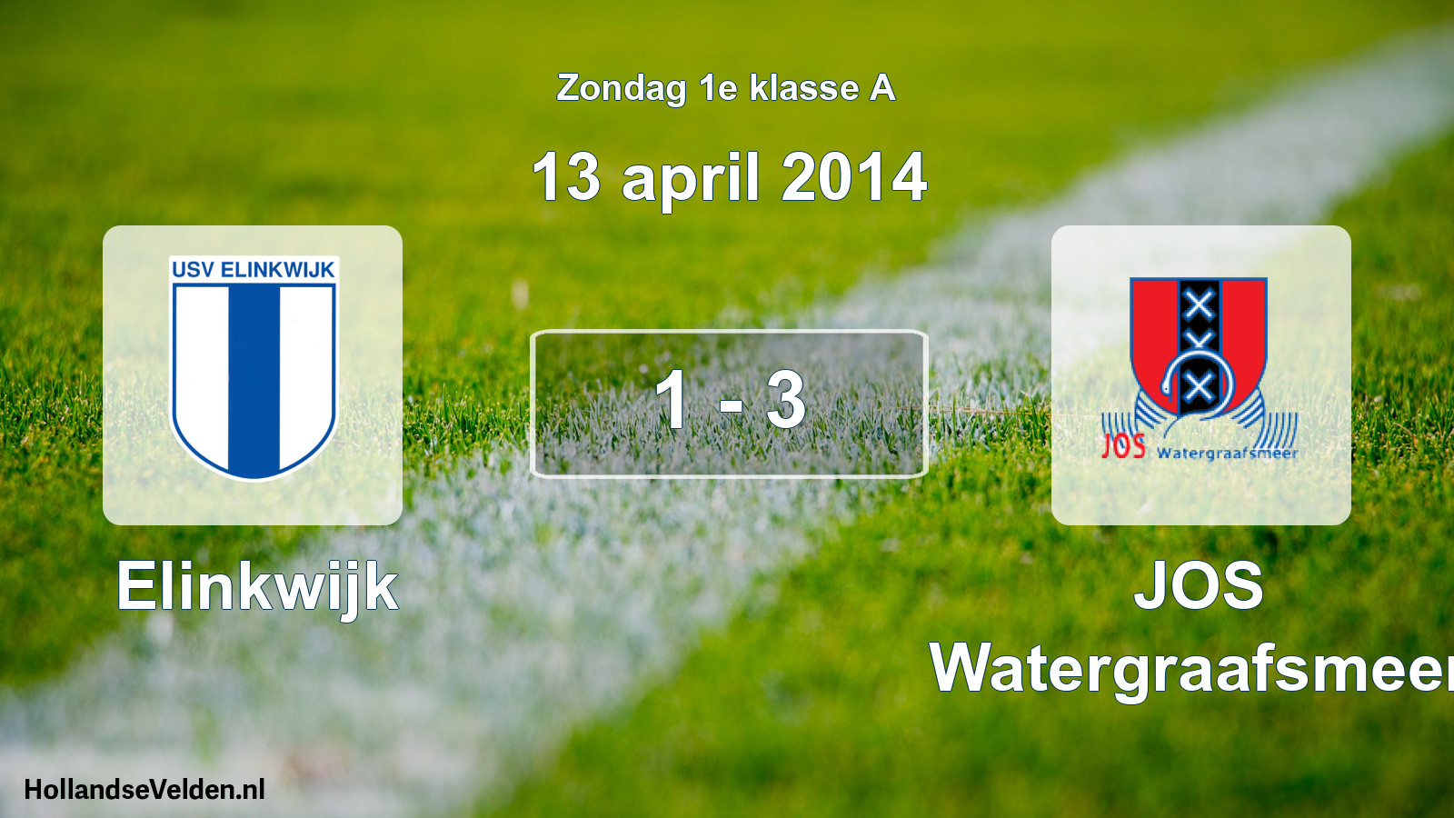 Total number of matches played: Elinkwijk - JOS Watergraafsmeer 1 - 3 (13 April 2014)